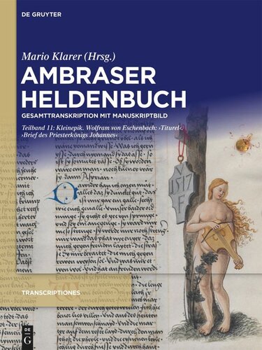 Ambraser Heldenbuch: Teilband 11 Kleinepik. Wolfram von Eschenbach: ‚Titurel‘. ‚Brief des Priesterkönigs Johannes‘
