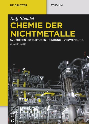 Chemie der Nichtmetalle: Synthesen - Strukturen - Bindung – Verwendung
