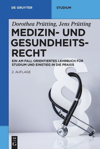 Medizin- und Gesundheitsrecht: Ein am Fall orientiertes Lehrbuch für Studium und Einstieg in die Praxis