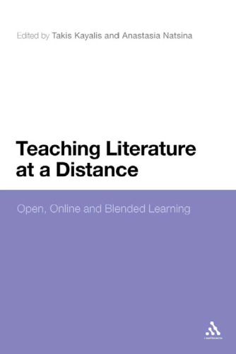Teaching Literature at a Distance: Open, Online and Blended Learning