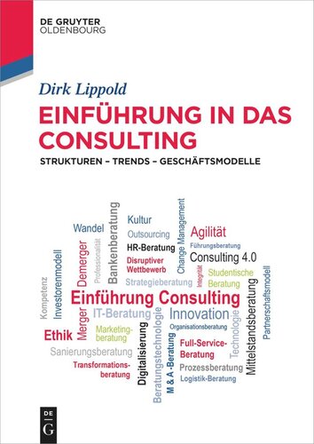Einführung in das Consulting: Strukturen – Trends – Geschäftsmodelle
