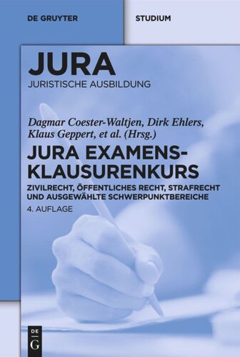 JURA Examensklausurenkurs: Zivilrecht, Öffentliches Recht, Strafrecht und ausgewählte Schwerpunktbereiche