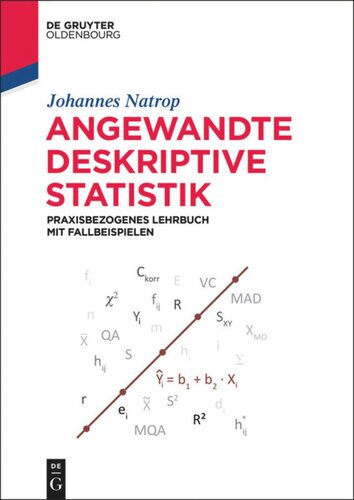 Angewandte Deskriptive Statistik: Praxisbezogenes Lehrbuch mit Fallbeispielen
