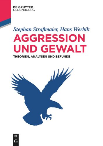 Aggression und Gewalt: Theorien, Analysen und Befunde