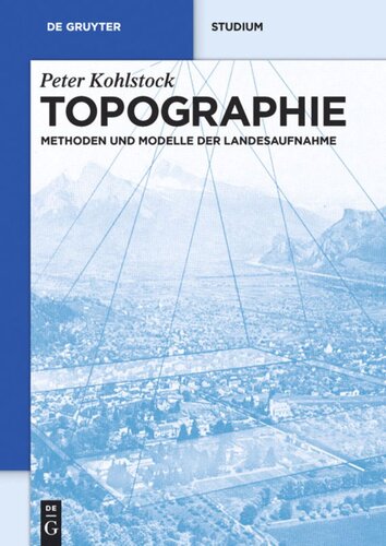 Topographie: Methoden und Modelle der Landesaufnahme