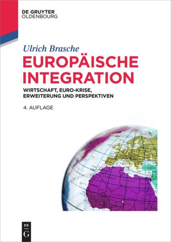 Europäische Integration: Wirtschaft, Euro-Krise, Erweiterung und Perspektiven