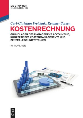 Kostenrechnung: Grundlagen des Management Accounting, Konzepte des Kostenmanagements und zentrale Schnittstellen