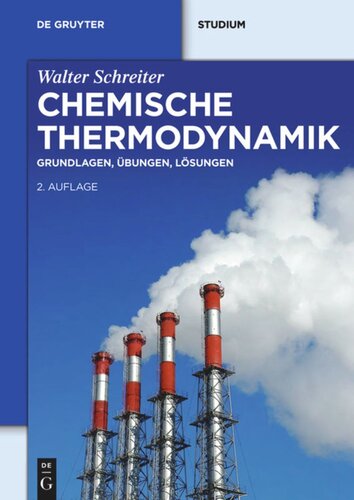 Chemische Thermodynamik: Grundlagen, Übungen, Lösungen
