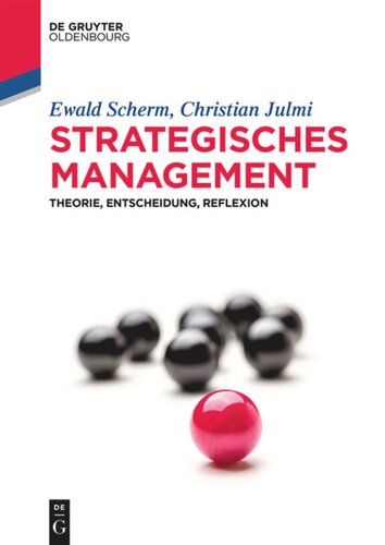 Strategisches Management: Theorie, Entscheidung, Reflexion