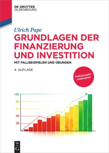 Grundlagen der Finanzierung und Investition: Mit Fallbeispielen und Übungen