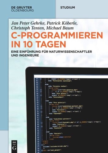 C-Programmieren in 10 Tagen: Eine Einführung für Naturwissenschaftler und Ingenieure