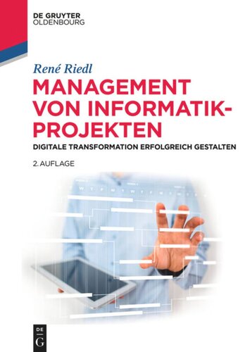 Management von Informatik-Projekten: Digitale Transformation erfolgreich gestalten