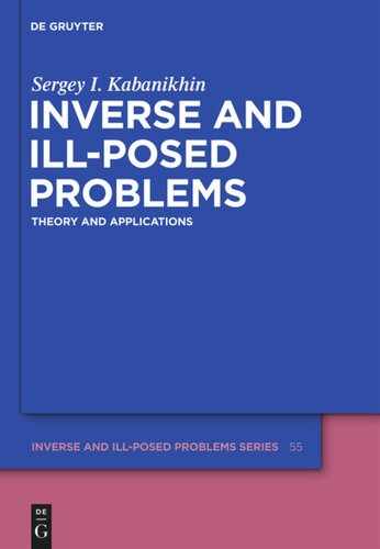Inverse and Ill-posed Problems: Theory and Applications