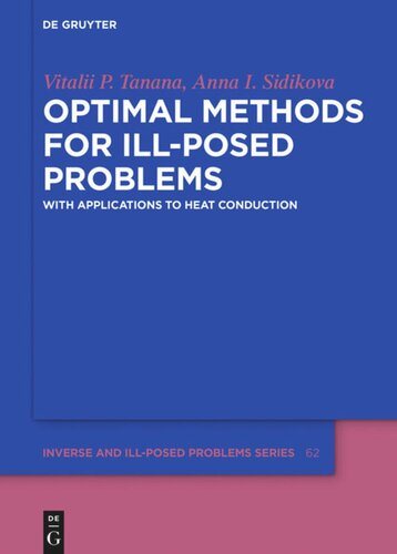 Optimal Methods for Ill-Posed Problems: With Applications to Heat Conduction