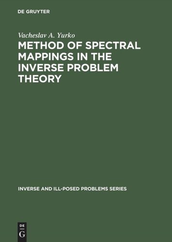 Method of Spectral Mappings in the Inverse Problem Theory