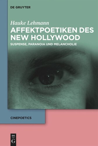 Affektpoetiken des New Hollywood: Suspense, Paranoia und Melancholie