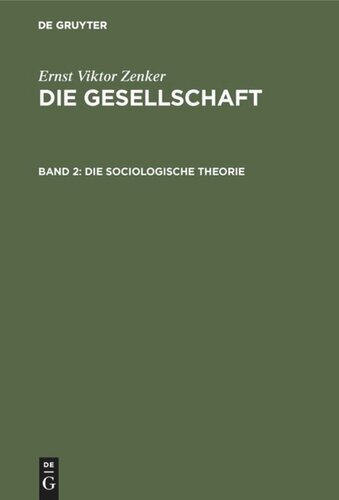 Die Gesellschaft: Band 2 Die sociologische Theorie