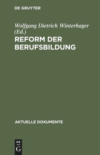 Reform der Berufsbildung: Aktuelle Programme und Initiativen von Bundesregierung, Parteien, Sozialpartnern und Wissenschaftlern