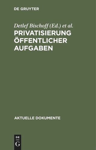 Privatisierung öffentlicher Aufgaben: Ausweg aus der Finanzkrise des Staates?
