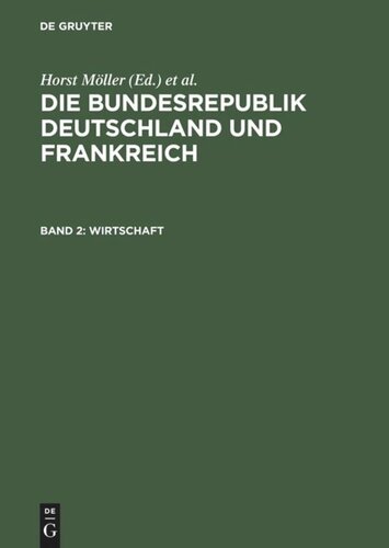 Die Bundesrepublik Deutschland und Frankreich: Band 2 Wirtschaft