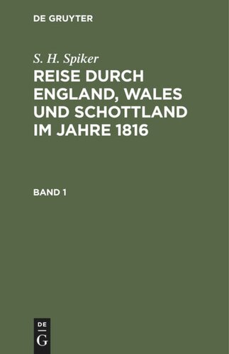 Reise durch England, Wales und Schottland im Jahre 1816: Band 1