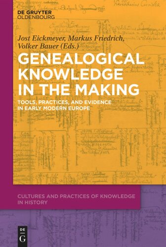Genealogical Knowledge in the Making: Tools, Practices, and Evidence in Early Modern Europe