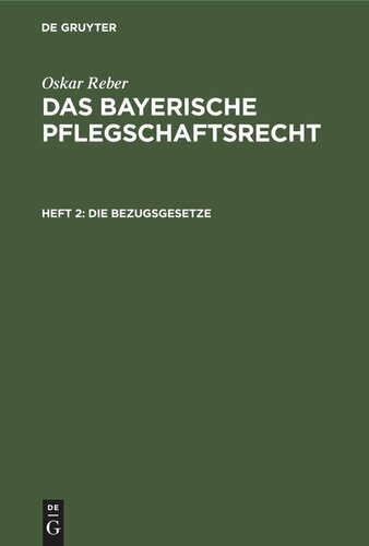 Das bayerische Pflegschaftsrecht: Heft 2 Die Bezugsgesetze