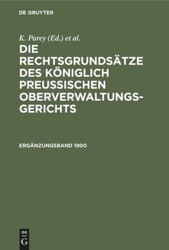 Die Rechtsgrundsätze des Königlich Preussischen Oberverwaltungsgerichts: 1900, Ergänzungsband