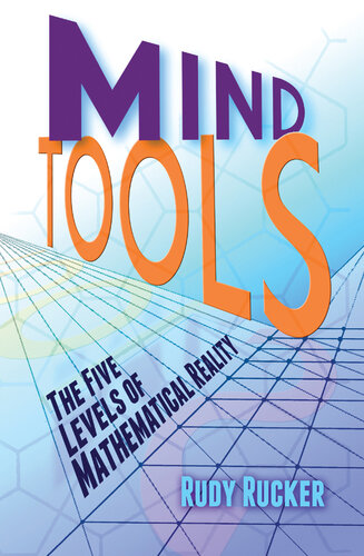 Mind Tools: The Five Levels of Mathematical Reality: The Five Levels of Mathematical Reality