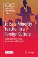 To Be a Minority Teacher in a Foreign Culture: Empirical Evidence from an International Perspective