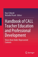 Handbook of CALL Teacher Education and Professional Development: Voices from Under-Represented Contexts
