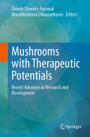 Mushrooms with Therapeutic Potentials: Recent Advances in Research and Development