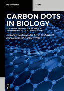 Carbon Dots in Biology: Synthesis, Properties, Biological and Pharmaceutical Applications