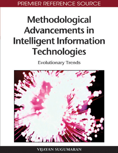 Methodological Advancements in Intelligent Information Technologies: Evolutionary Trends