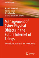 Management of Cyber Physical Objects in the Future Internet of Things: Methods, Architectures and Applications