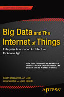 Big Data and The Internet of Things: Enterprise Information Architecture for A New Age