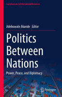 Politics Between Nations: Power, Peace, and Diplomacy