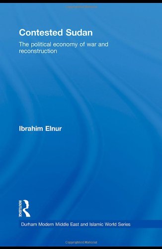 Contested Sudan: The Political Economy of War and Reconstruction