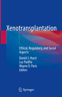 Xenotransplantation: Ethical, Regulatory, and Social Aspects