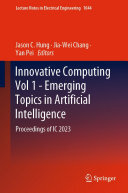 Innovative Computing Vol 1 - Emerging Topics in Artificial Intelligence: Proceedings of IC 2023