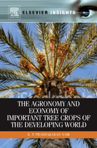 The Agronomy and Economy of Important Tree Crops of the Developing World