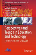 Perspectives and Trends in Education and Technology: Selected Papers from ICITED 2022