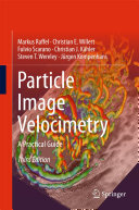 Particle Image Velocimetry: A Practical Guide