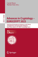 Advances in Cryptology – EUROCRYPT 2023: 42nd Annual International Conference on the Theory and Applications of Cryptographic Techniques, Lyon, France, April 23-27, 2023, Proceedings, Part V