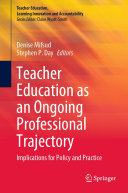 Teacher Education as an Ongoing Professional Trajectory: Implications for Policy and Practice