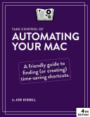 Take Control of Automating Your Mac, 4th Edition