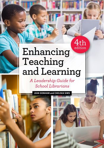 Enhancing Teaching and Learning: A Leadership Guide for School Librarians