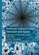 American Science Fiction Television and Space: Productions and (Re)configurations (1987-2021)
