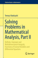 Solving Problems in Mathematical Analysis, Part II: Definite, Improper and Multidimensional Integrals, Functions of Several Variables and Differential Equations