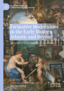 Formative Modernities in the Early Modern Atlantic and Beyond: Identities, Polities and Glocal Economies